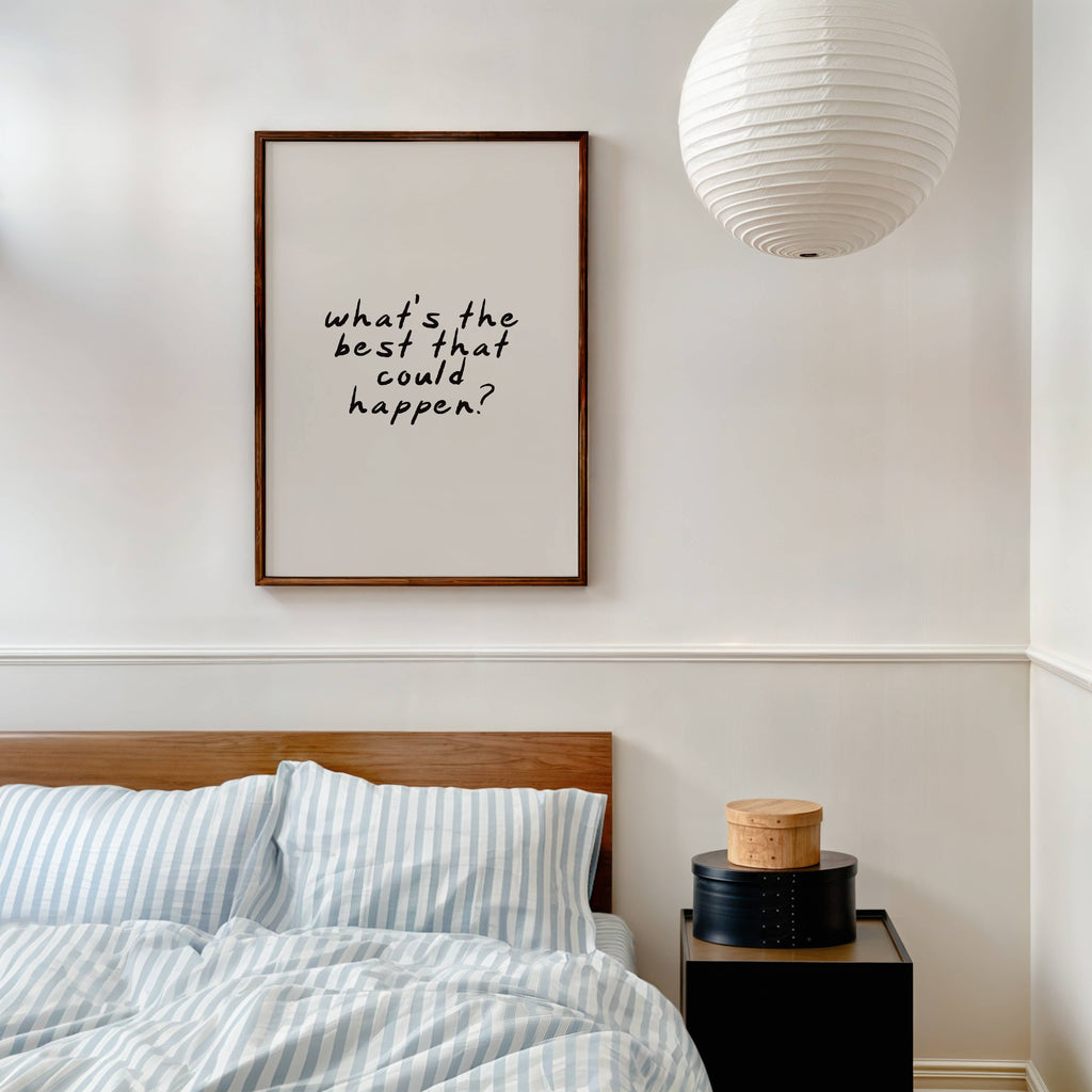 What's The Best That Could Happen Wall Art