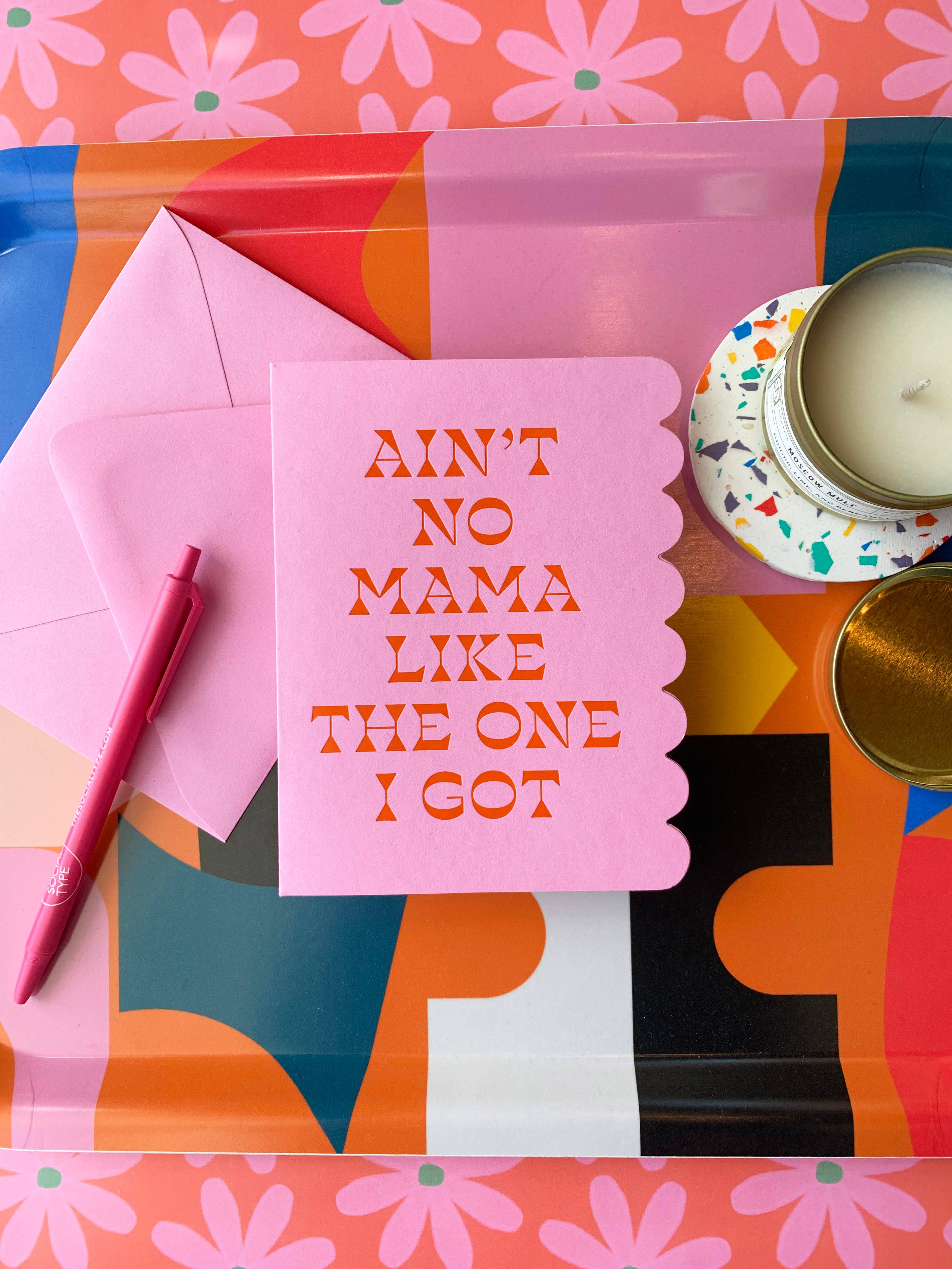 Ain't No Mama Card