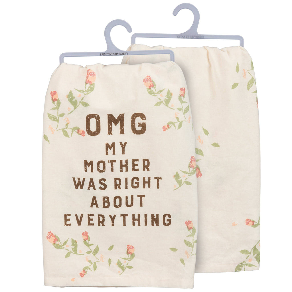 My Mother Was Right Floral Kitchen Towel