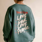 Love God Love People Crewneck