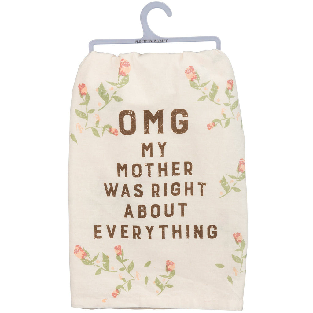 My Mother Was Right Floral Kitchen Towel