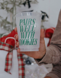 Pairs Well With Cookies Cup