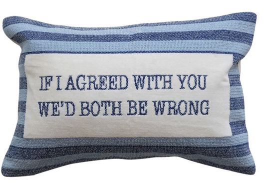 Both Be Wrong Pillow