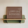 Long Live Boyhood Wall Art