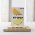 The New Rules of Cheese Book